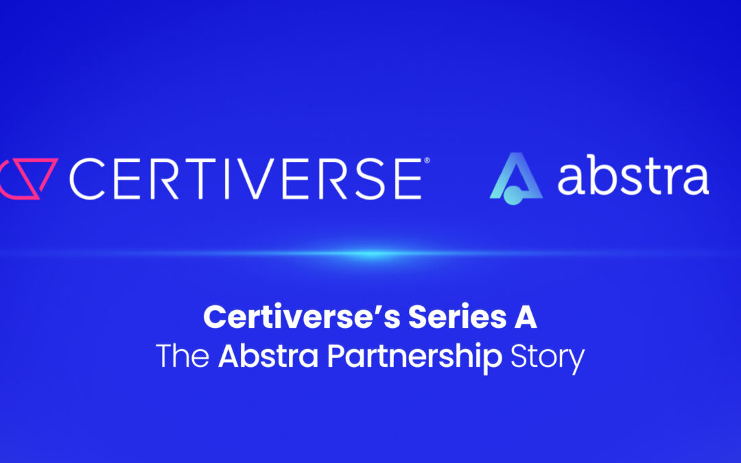Certiverse’s Series A: The Abstra Partnership Story
